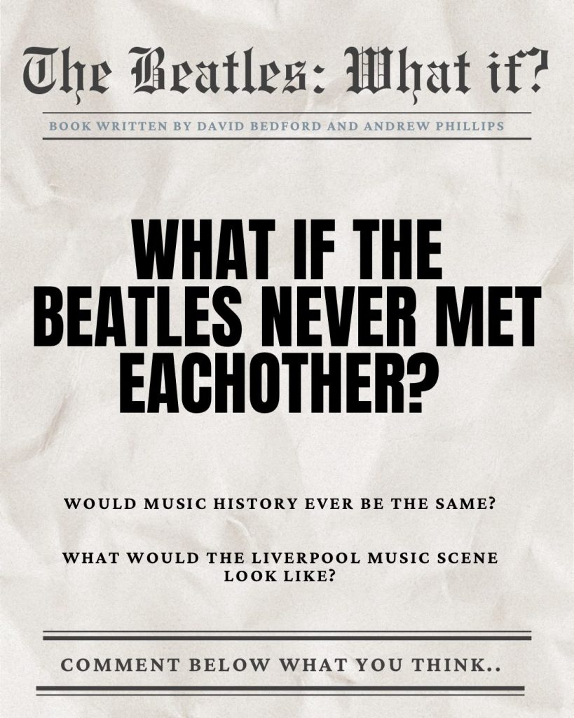 What If The Beatles Never Met Each Other?